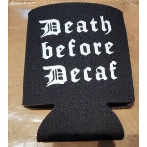 Death Before Decaf Cozie